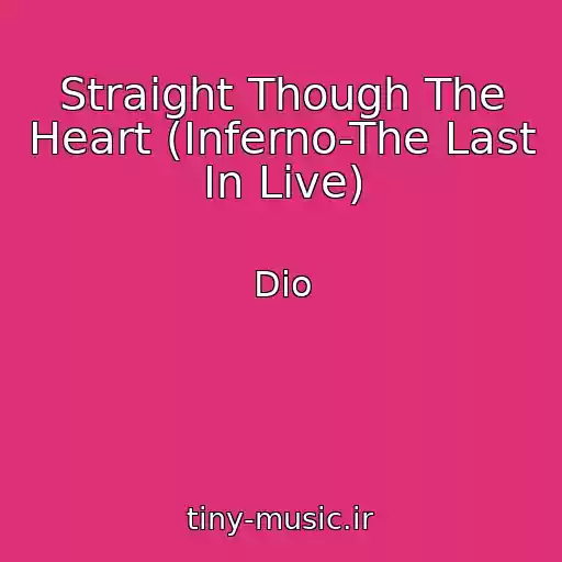 کاور آهنگ Straight Though The Heart (Inferno-The Last In Live) از Dio