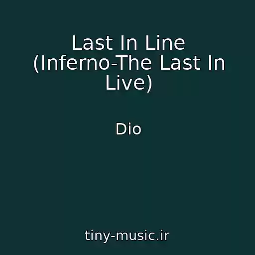 کاور آهنگ Last In Line (Inferno-The Last In Live) از Dio
