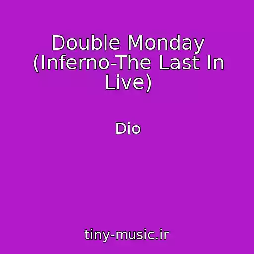 کاور آهنگ Double Monday (Inferno-The Last In Live) از Dio