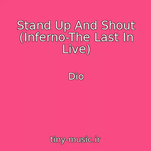 کاور آهنگ Stand Up And Shout (Inferno-The Last In Live) از Dio