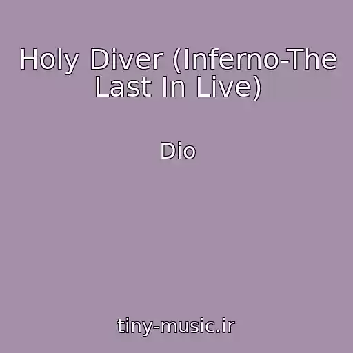 کاور آهنگ Holy Diver (Inferno-The Last In Live) از Dio