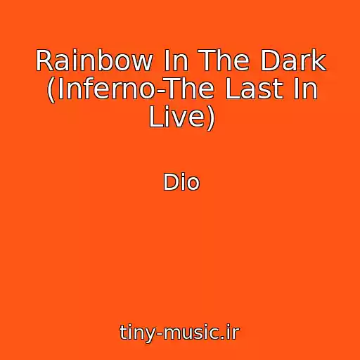 کاور آهنگ Rainbow In The Dark (Inferno-The Last In Live) از Dio