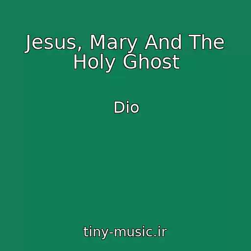 کاور آهنگ Jesus, Mary And The Holy Ghost از Dio