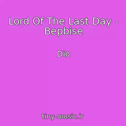 کاور آهنگ Lord Of The Last Day - Bepbise از Dio
