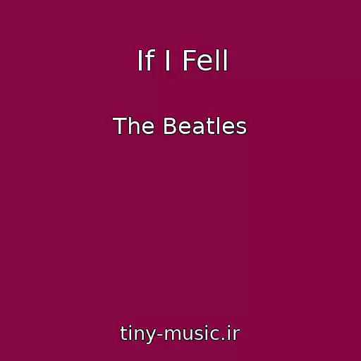 کاور آهنگ If I Fell از The Beatles