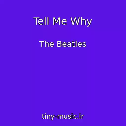 کاور آهنگ Tell Me Why از The Beatles