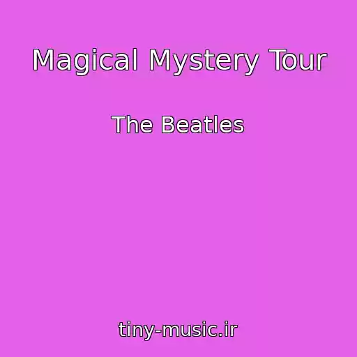 کاور آهنگ Magical Mystery Tour از The Beatles