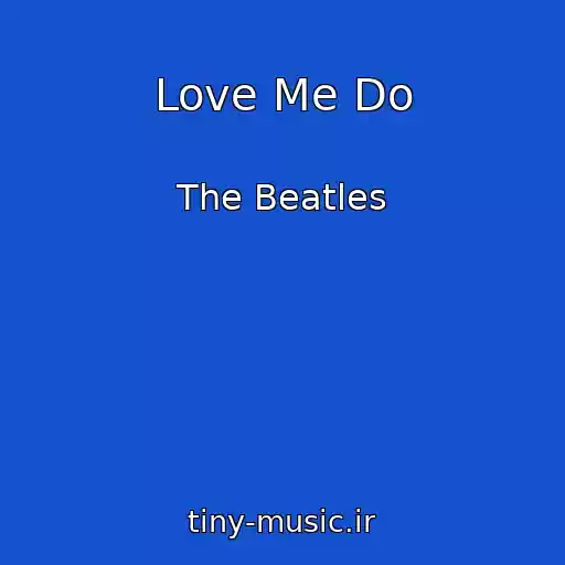 کاور آهنگ Love Me Do از The Beatles