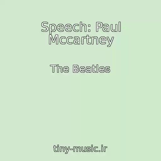 کاور آهنگ Speech: Paul Mccartney از The Beatles