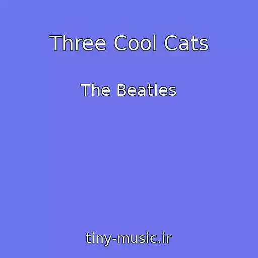 کاور آهنگ Three Cool Cats از The Beatles