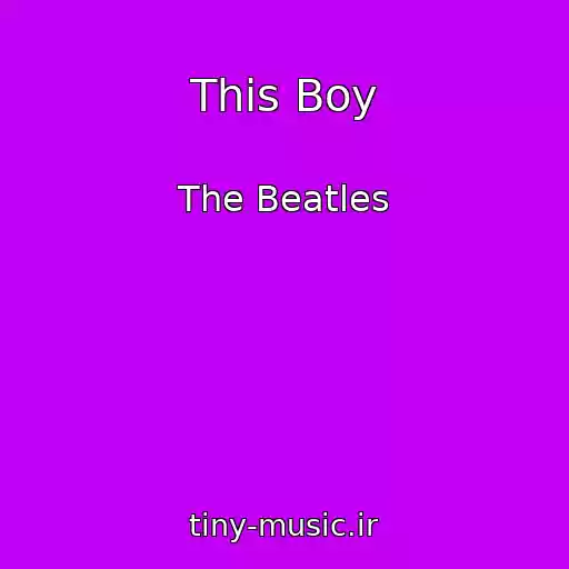 کاور آهنگ This Boy از The Beatles