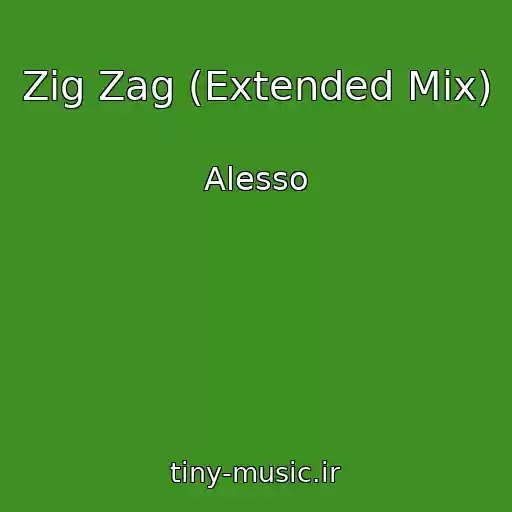 کاور آهنگ Zig Zag (Extended Mix) از Alesso