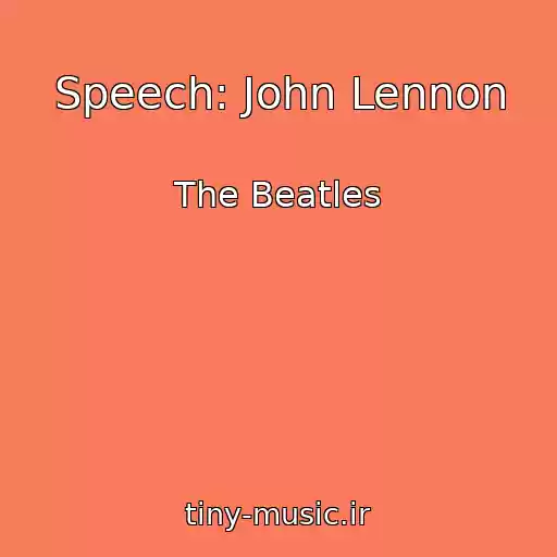 کاور آهنگ Speech: John Lennon از The Beatles