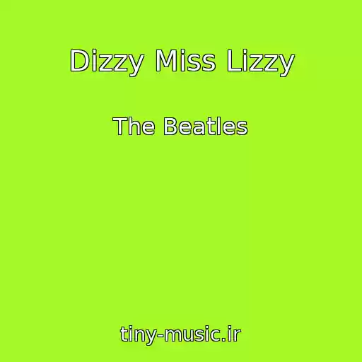 کاور آهنگ Dizzy Miss Lizzy از The Beatles