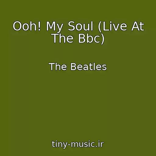 کاور آهنگ Ooh! My Soul (Live At The Bbc) از The Beatles