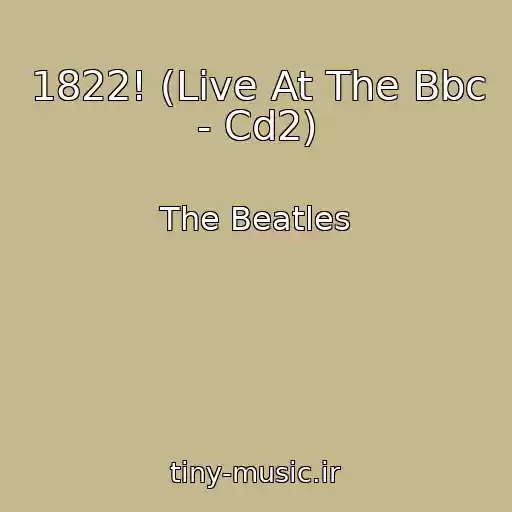 کاور آهنگ 1822! (Live At The Bbc - Cd2) از The Beatles