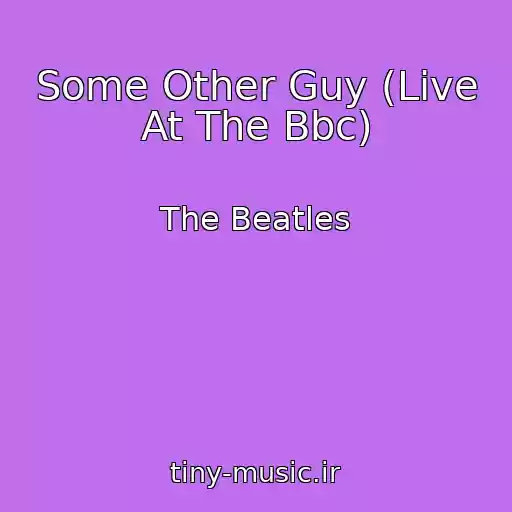 کاور آهنگ Some Other Guy (Live At The Bbc) از The Beatles
