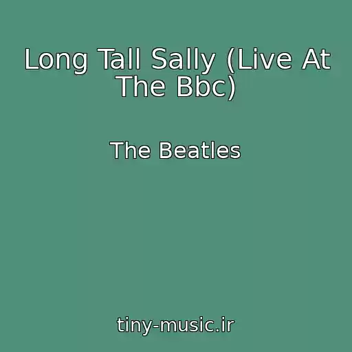 کاور آهنگ Long Tall Sally (Live At The Bbc) از The Beatles
