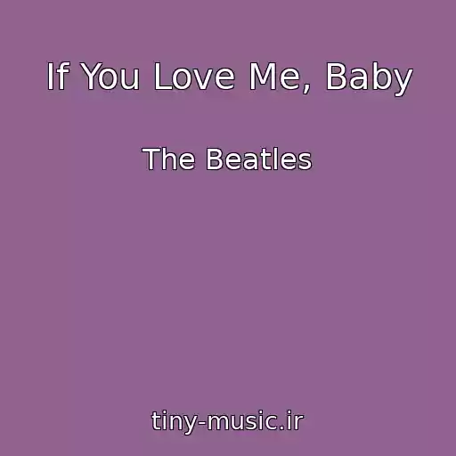 کاور آهنگ If You Love Me, Baby از The Beatles