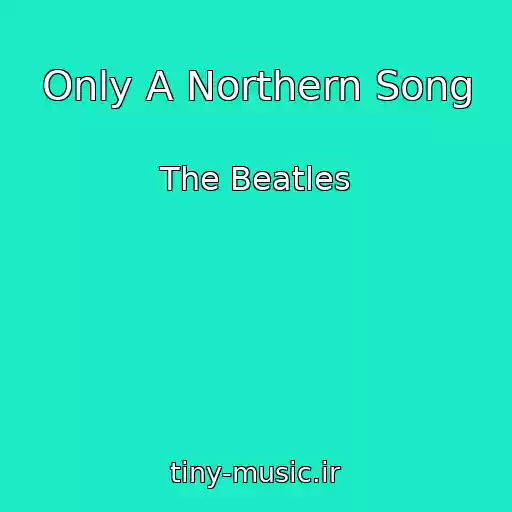 کاور آهنگ Only A Northern Song از The Beatles