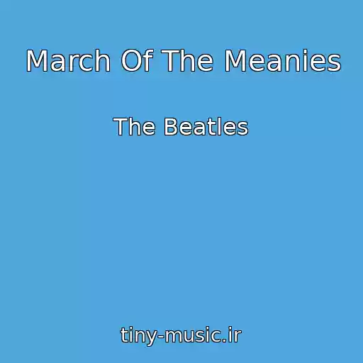 کاور آهنگ March Of The Meanies از The Beatles