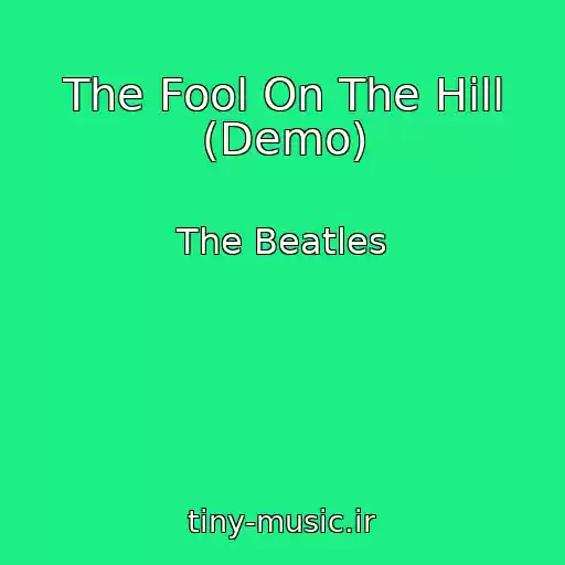 کاور آهنگ The Fool On The Hill (Demo) از The Beatles