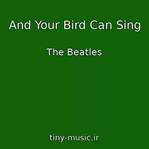 کاور آهنگ And Your Bird Can Sing از The Beatles
