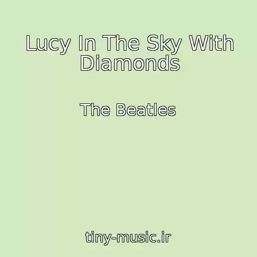 کاور آهنگ Lucy In The Sky With Diamonds از The Beatles