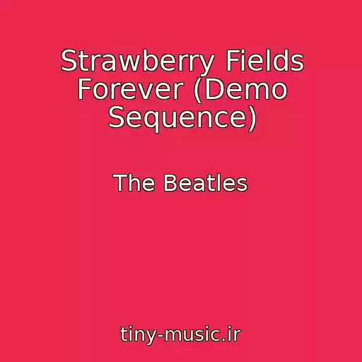 کاور آهنگ Strawberry Fields Forever (Demo Sequence) از The Beatles