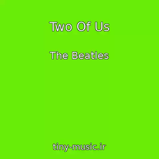 کاور آهنگ Two Of Us از The Beatles