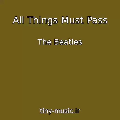 کاور آهنگ All Things Must Pass از The Beatles