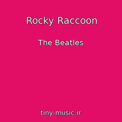 کاور آهنگ Rocky Raccoon از The Beatles
