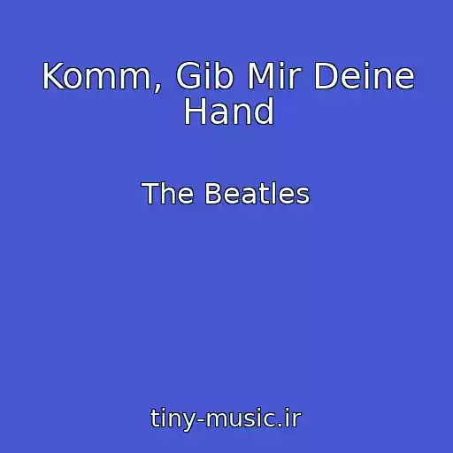 کاور آهنگ Komm, Gib Mir Deine Hand از The Beatles