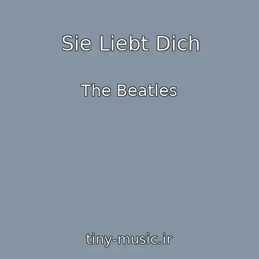 کاور آهنگ Sie Liebt Dich از The Beatles