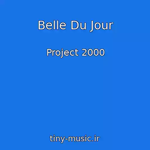کاور آهنگ Belle Du Jour از Project 2000