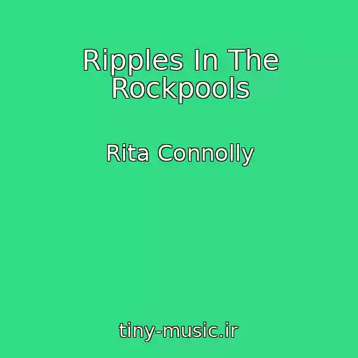 کاور آهنگ Ripples In The Rockpools از Rita Connolly