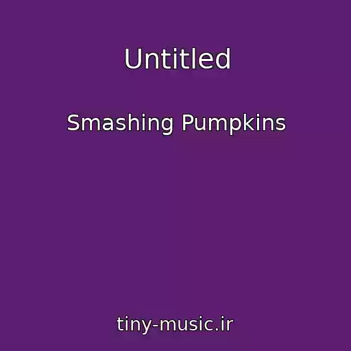 کاور آهنگ Untitled از Smashing Pumpkins