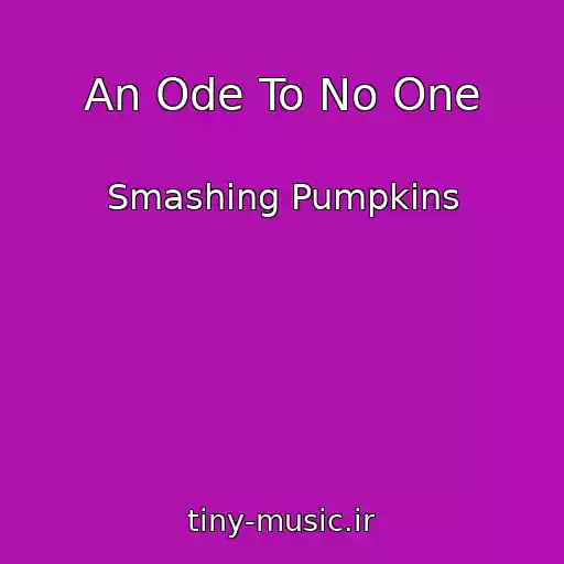 کاور آهنگ An Ode To No One از Smashing Pumpkins