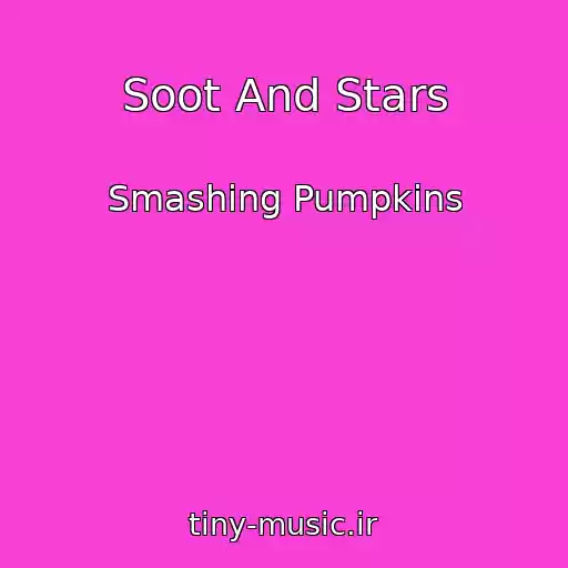کاور آهنگ Soot And Stars از Smashing Pumpkins