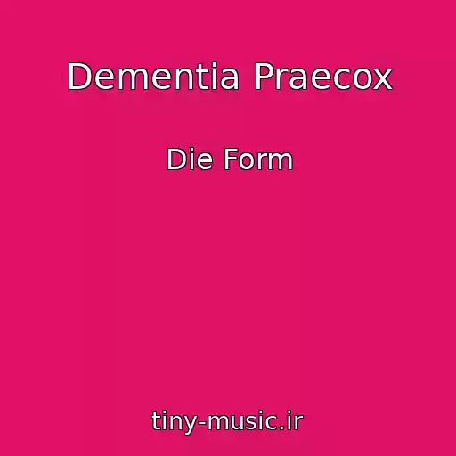 کاور آهنگ Dementia Praecox از Die Form