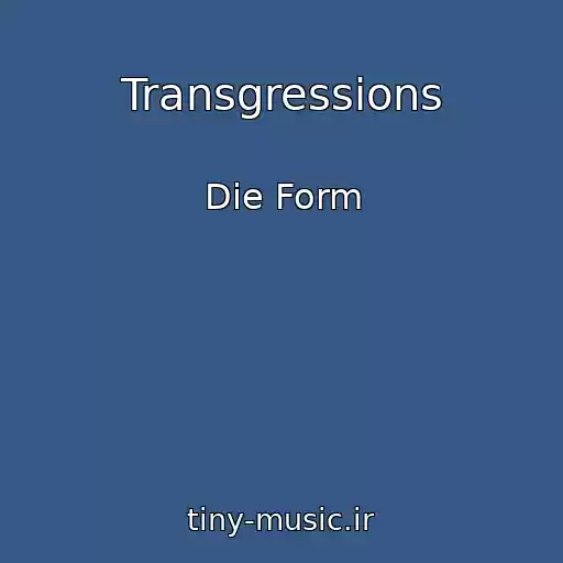 کاور آهنگ Transgressions از Die Form