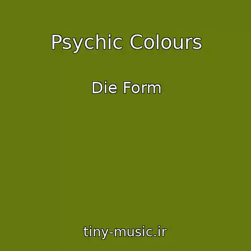 کاور آهنگ Psychic Colours از Die Form