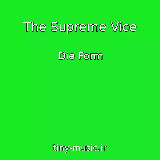 کاور آهنگ The Supreme Vice از Die Form