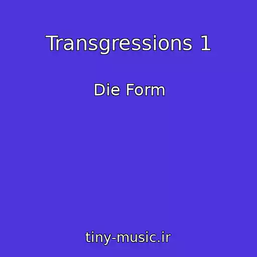 کاور آهنگ Transgressions 1 از Die Form