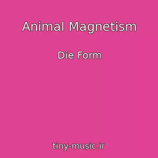کاور آهنگ Animal Magnetism از Die Form
