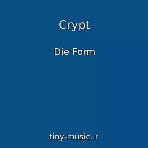 کاور آهنگ Crypt از Die Form