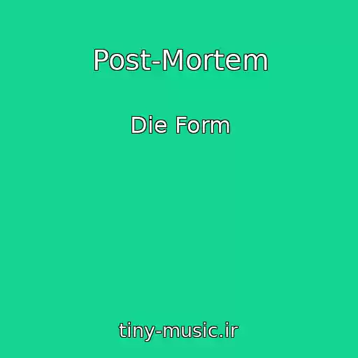 کاور آهنگ Post-Mortem از Die Form