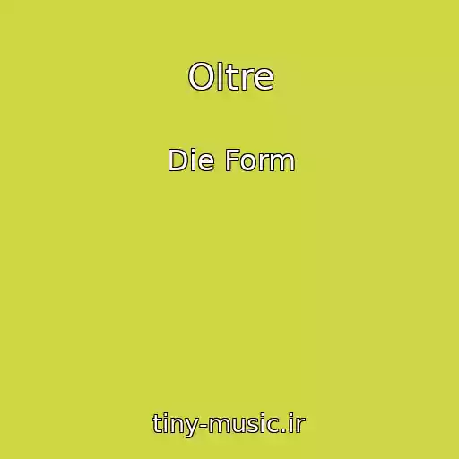 کاور آهنگ Oltre از Die Form