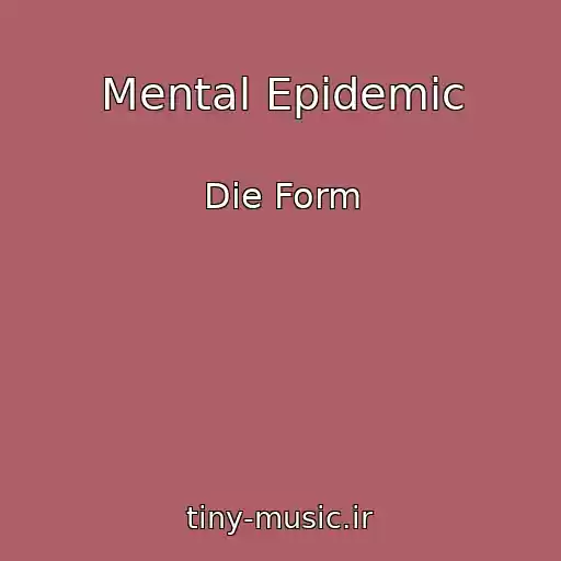کاور آهنگ Mental Epidemic از Die Form