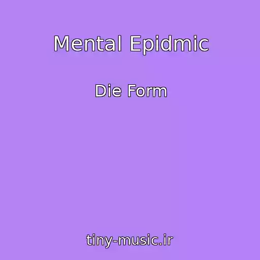 کاور آهنگ Mental Epidmic از Die Form